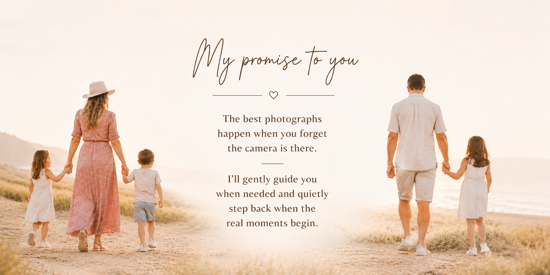 A warm-toned family photo backdrop featuring a mother, father, and two children walking hand-in-hand on a sandy path at sunset, with elegant text in the center reading 'My promise to you' and a heartfelt message below.